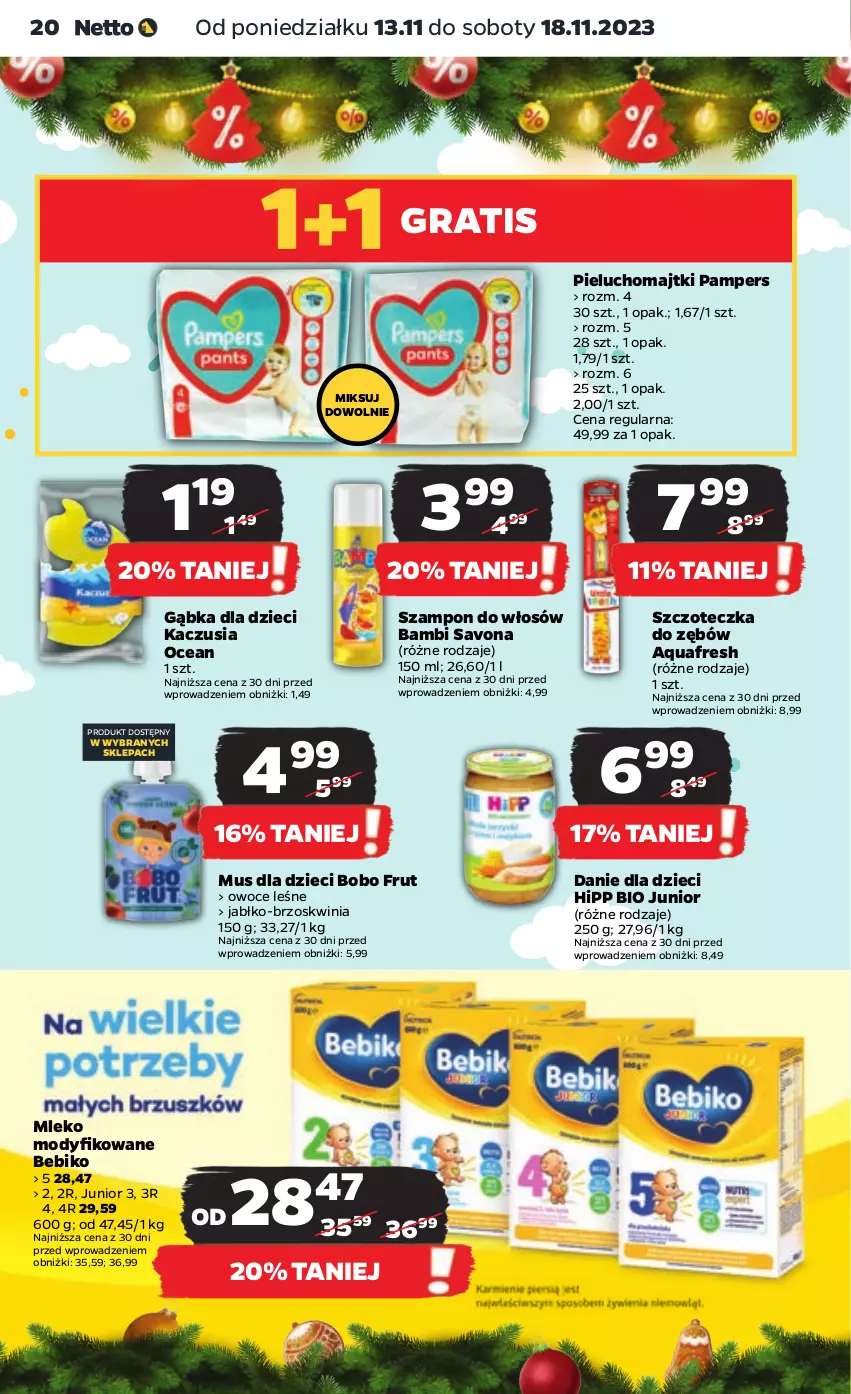 Gazetka promocyjna Netto - Artykuły spożywcze - ważna 13.11 do 18.11.2023 - strona 20 - produkty: Aquafresh, Bebiko, Danie dla dzieci, Dzieci, Gra, HiPP, Hipp Bio, Majtki, Mleko, Mleko modyfikowane, Mus, Owoce, Pampers, Pieluchomajtki, Szampon, Szczoteczka, Szczoteczka do zębów