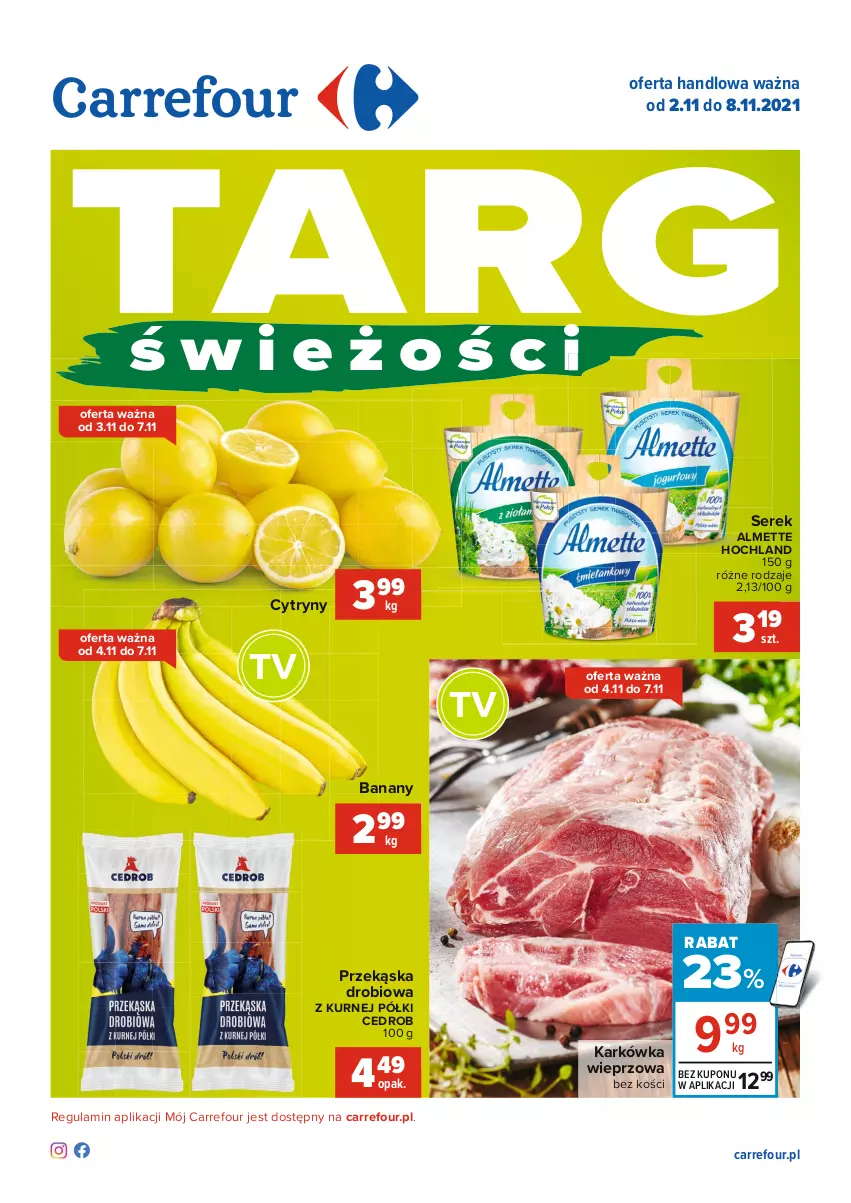 Gazetka promocyjna Carrefour - Gazetka Głosuj na produkty - ważna 16.10 do 01.11.2021 - strona 1 - produkty: Almette, Banany, Cytryny, Hochland, Karkówka wieprzowa, Ser, Serek