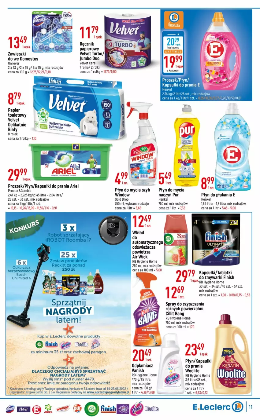 Gazetka promocyjna E Leclerc - ważna 14.06 do 26.06.2022 - strona 11 - produkty: Air Wick, Ariel, Cillit Bang, Domestos, Finish, IRobot, Kapsułki do prania, Koc, Kosz, Odplamiacz, Papier, Papier toaletowy, Płyn do mycia, Płyn do płukania, Pur, Ręcznik, Robot, Robot sprzątający, Rolki, Roomba, Spray do czyszczenia, Tablet, Tera, Vanish, Velvet, Woda, Woolite, Zawieszki, Zmywarki