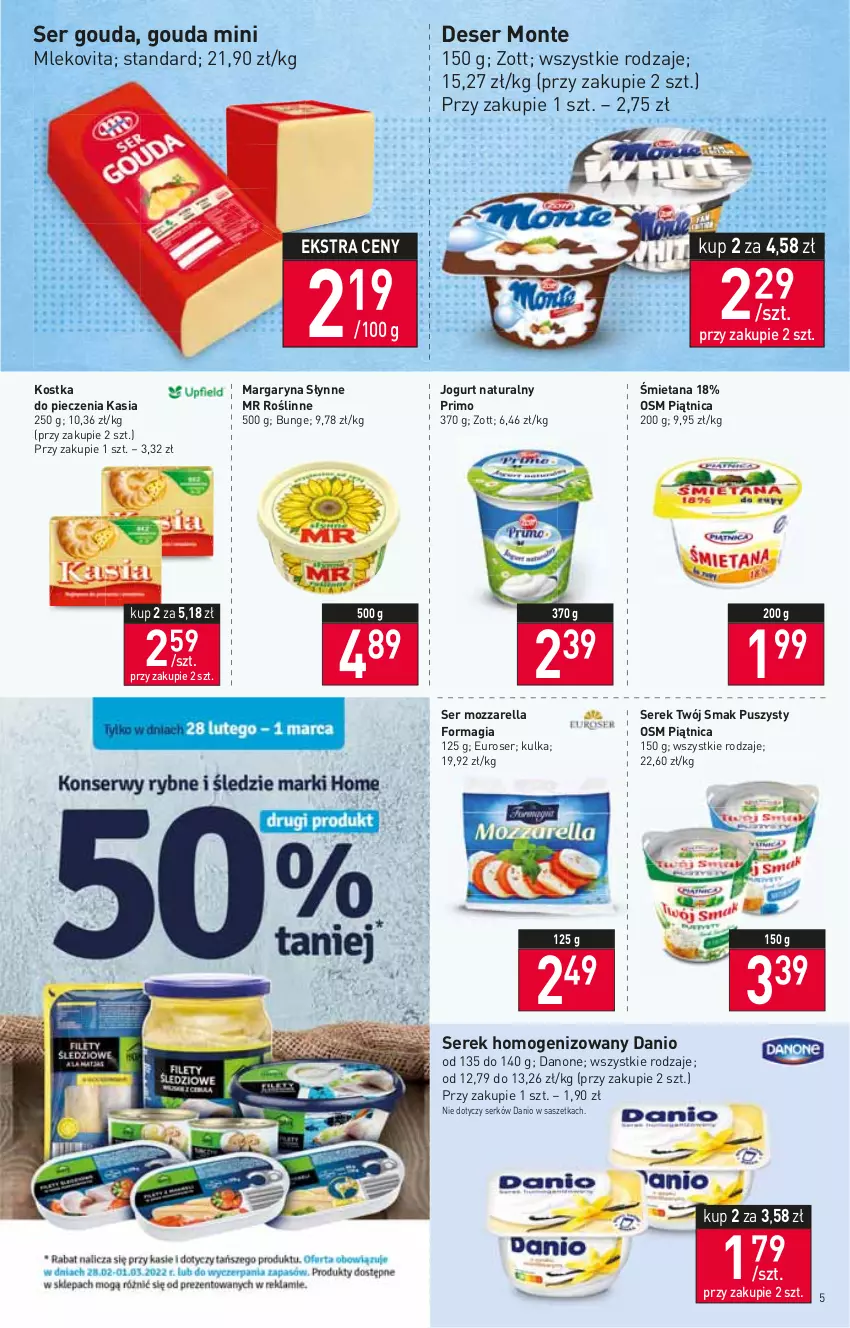 Gazetka promocyjna Stokrotka - Market - ważna 24.02 do 02.03.2022 - strona 5 - produkty: Danio, Danone, Deser, Gouda, Jogurt, Jogurt naturalny, Kasia, Kostka do pieczenia, Margaryna, Mleko, Mlekovita, Monte, Mozzarella, Piątnica, Piec, Ser, Serek, Serek homogenizowany, Słynne, Słynne MR Roślinne, Twój Smak, Zott