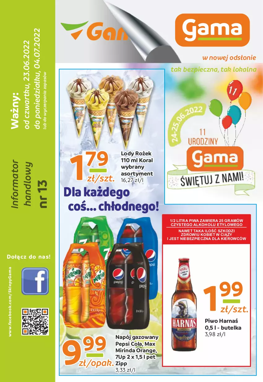 Gazetka promocyjna Gama - Gazetka Gama - ważna 04.07.2022 do 23.06.2023 - strona 1 - produkty: 7up, Fa, Gra, Harnaś, Lody, Mirinda, Napój, Napój gazowany, O nas, Pepsi, Piec, Piwa, Piwo