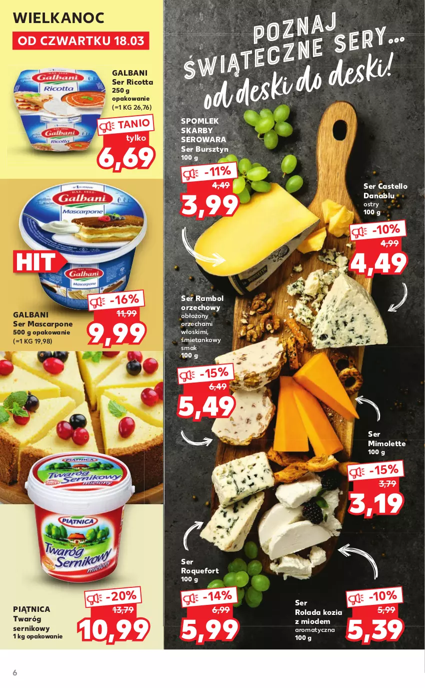 Gazetka promocyjna Kaufland - Dodatek WIELKANOC - ważna 18.03 do 03.04.2021 - strona 6 - produkty: Bursztyn, Galbani, Mascarpone, Mimolette, Piątnica, Ricotta, Rolada, Roquefort, Ser, Twaróg