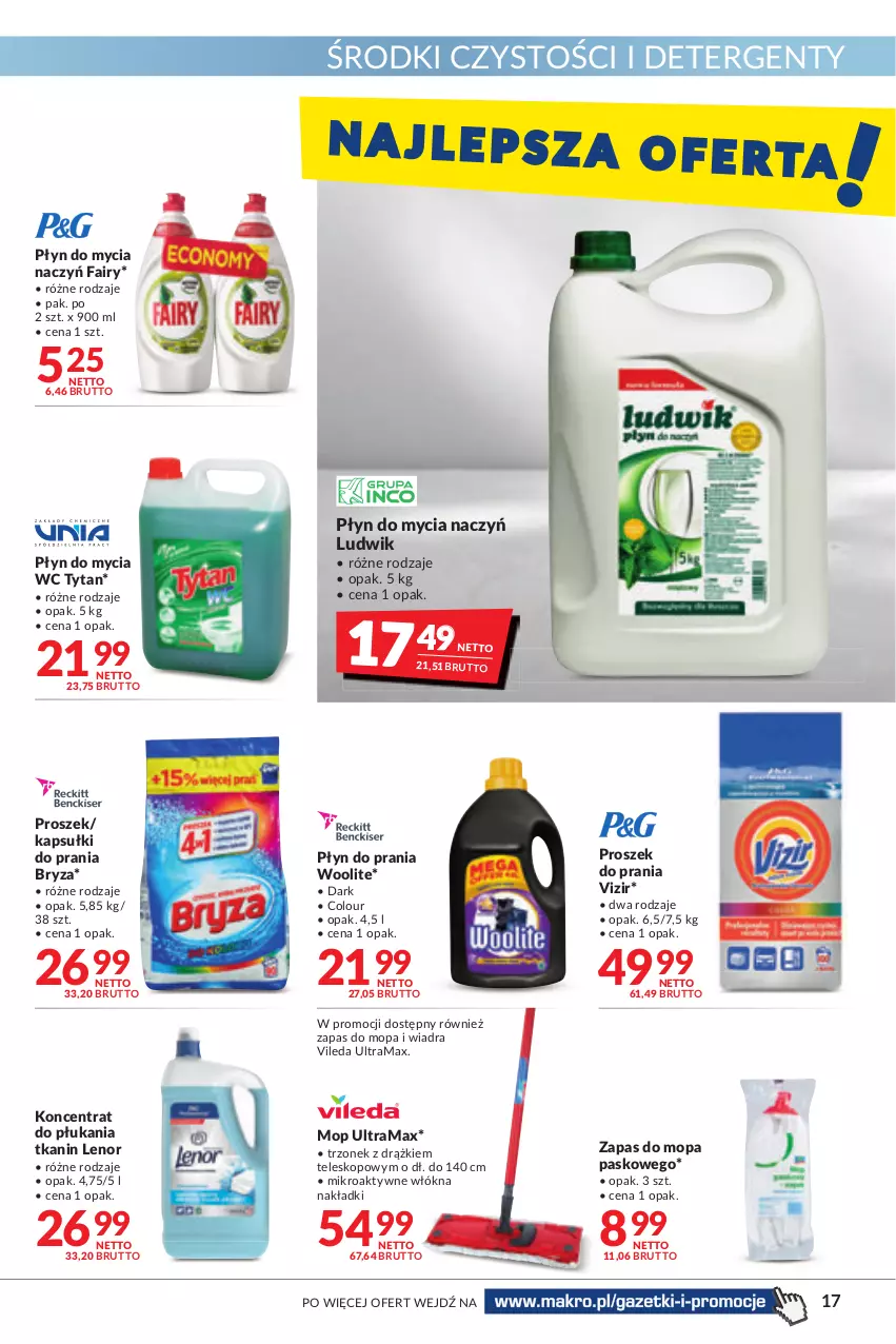 Gazetka promocyjna Makro - [Oferta promocyjna] Artykuły spożywcze i przemysłowe - ważna 26.07 do 08.08.2022 - strona 17 - produkty: Bryza, Do mycia naczyń, Fa, Fairy, Kapsułki do prania, Lenor, Ludwik, Mop, Płyn do mycia, Płyn do mycia naczyń, Płyn do prania, Proszek do prania, Rama, Teleskop, Tytan, Vileda, Vizir, Woolite