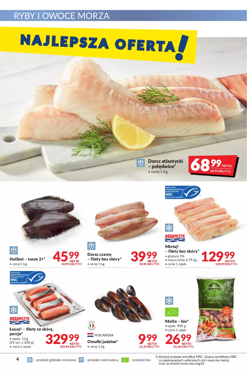 Gazetka promocyjna Makro - [Oferta promocyjna] Artykuły spożywcze i przemysłowe - ważna 26.07 do 08.08.2022 - strona 4 - produkty: Dorsz, Glazura, Halibut, Lazur, Małże, Mintaj, Omułki jadalne, Owoce, Owoce morza, Por, Ryby i owoce morza, Tusz