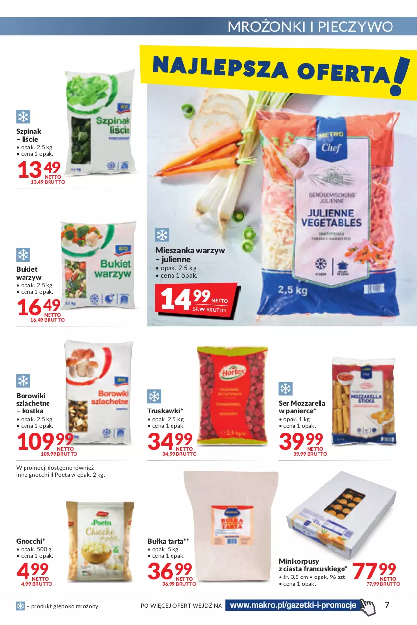 Gazetka promocyjna Makro - [Oferta promocyjna] Artykuły spożywcze i przemysłowe - ważna 26.07 do 08.08.2022 - strona 7 - produkty: Borowiki, Borowiki szlachetne, Bukiet, Bukiet warzyw, Bułka, Bułka tarta, Gnocchi, Korpusy, Mieszanka warzyw, Mozzarella, Piec, Pieczywo, Ser, Szpinak, Tarta, Truskawki