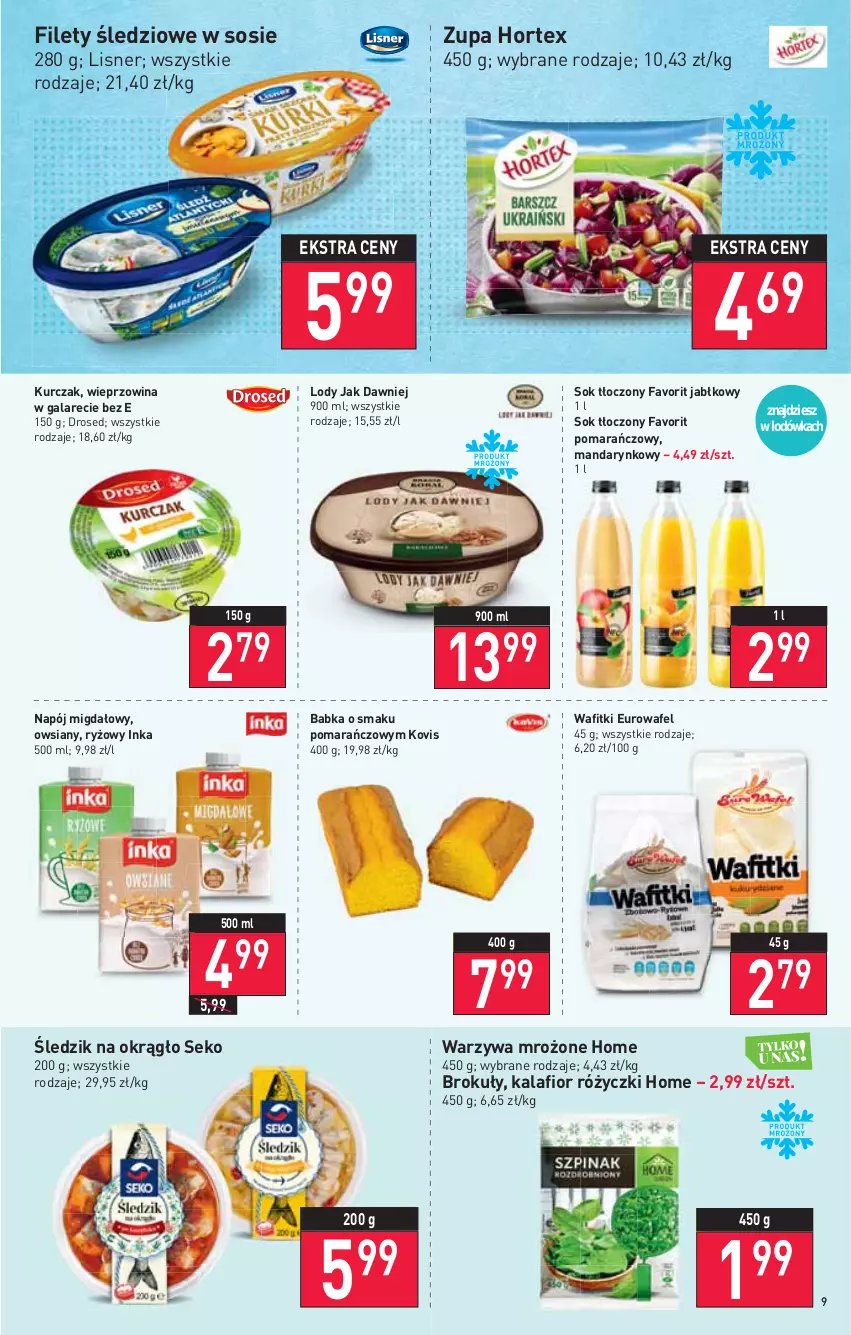 Gazetka promocyjna Stokrotka - Supermarket - ważna 05.01 do 12.01.2022 - strona 9 - produkty: Babka, Brokuły, Fa, Gala, Hortex, Inka, Kalafior, Kurczak, Lisner, Lodówka, Lody, Napój, Ryż, SEKO, Sok, Sos, Warzywa, Wieprzowina, Zupa