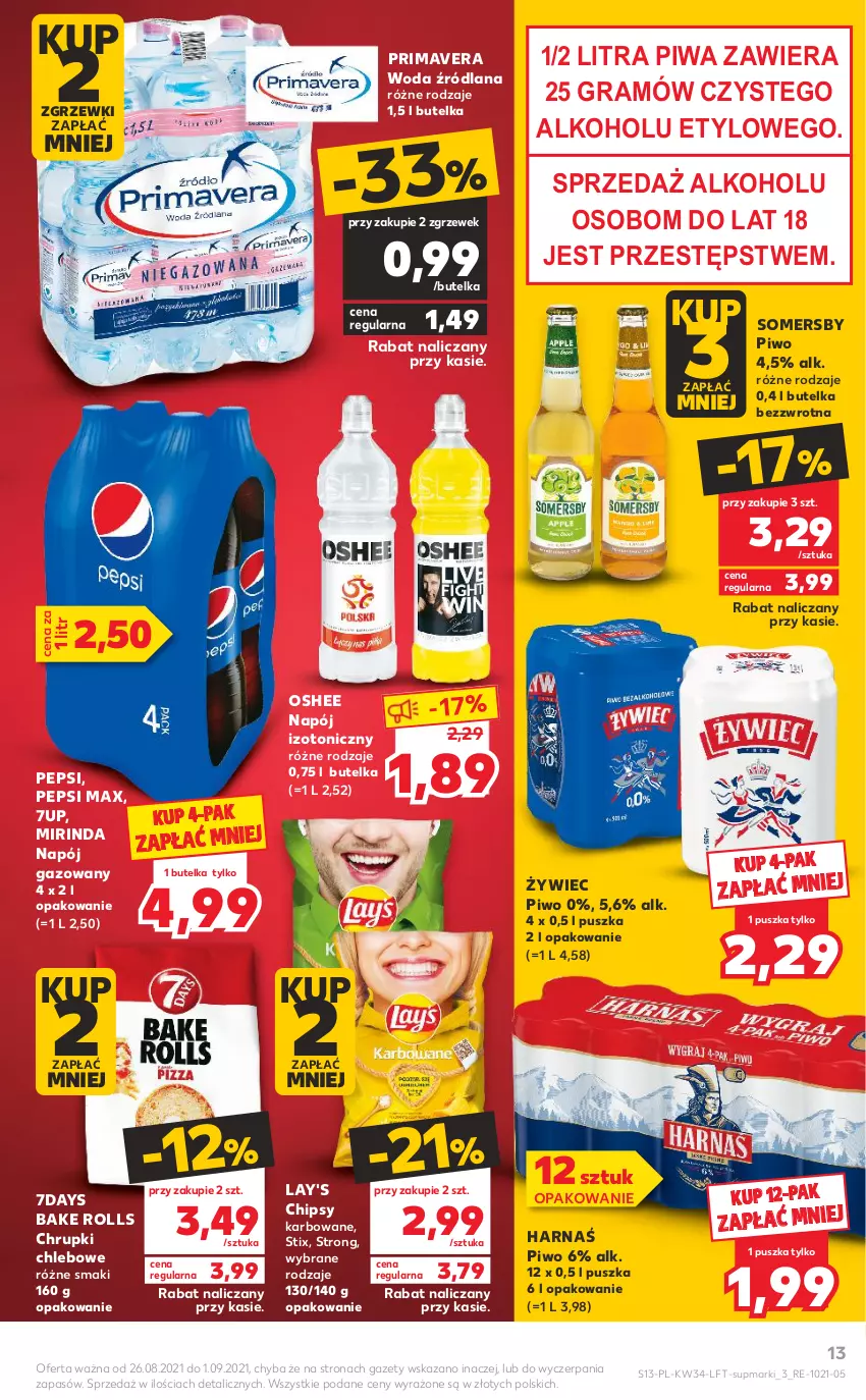 Gazetka promocyjna Kaufland - OFERTA TYGODNIA - ważna 26.08 do 01.09.2021 - strona 13 - produkty: 7up, Bake Rolls, Chipsy, Chleb, Chrupki, Chrupki chlebowe, Gra, Harnaś, LANA, Mirinda, Napój, Napój gazowany, Napój izotoniczny, Oshee, Pepsi, Pepsi max, Piwa, Piwo, Prima, Primavera, Somersby, Woda