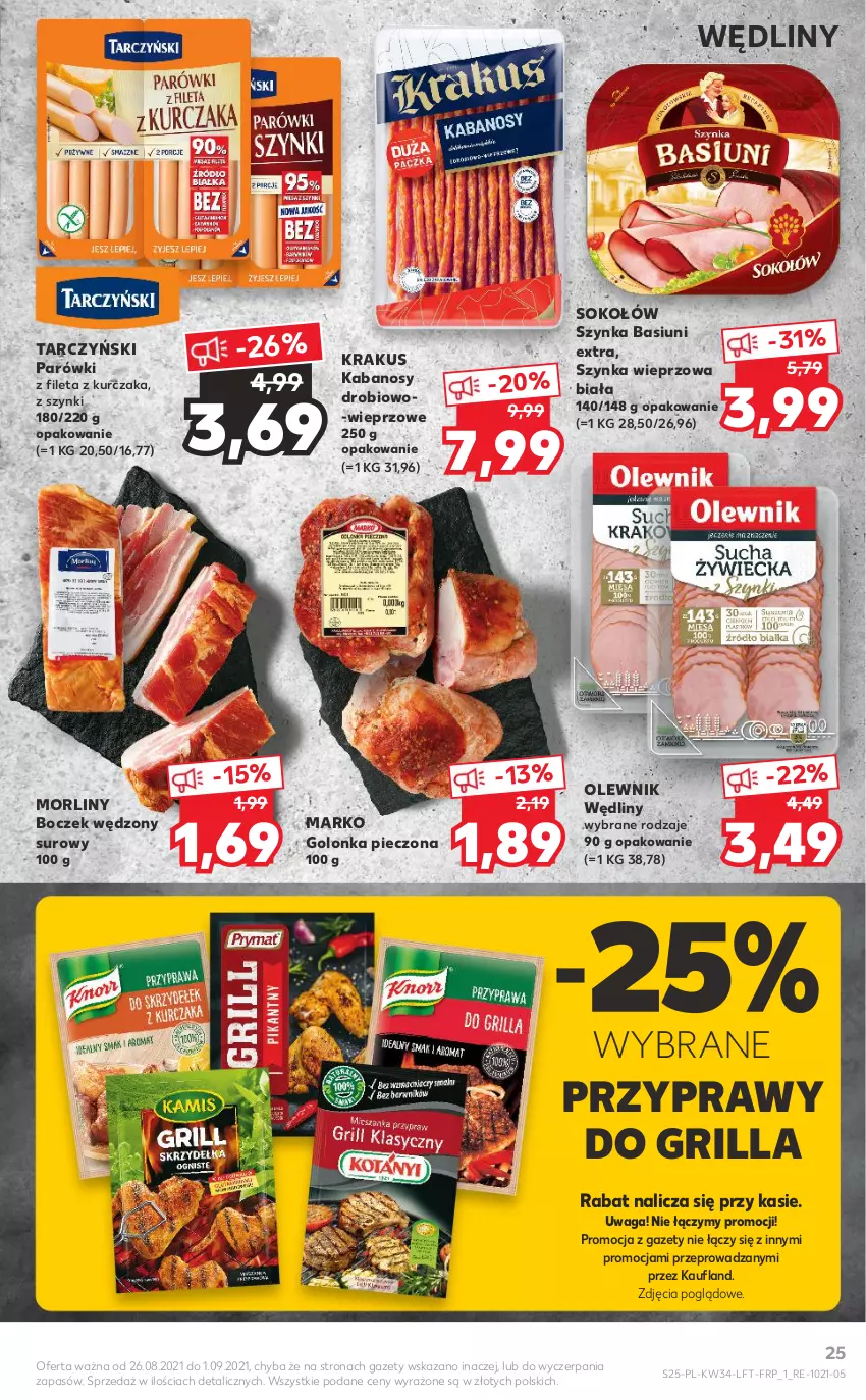 Gazetka promocyjna Kaufland - OFERTA TYGODNIA - ważna 26.08 do 01.09.2021 - strona 25 - produkty: Boczek, Golonka pieczona, Grill, Kabanos, Krakus, Kurczak, Morliny, Olewnik, Parówki, Piec, Przyprawy, Sok, Sokołów, Szynka, Szynka wieprzowa, Tarczyński, Waga