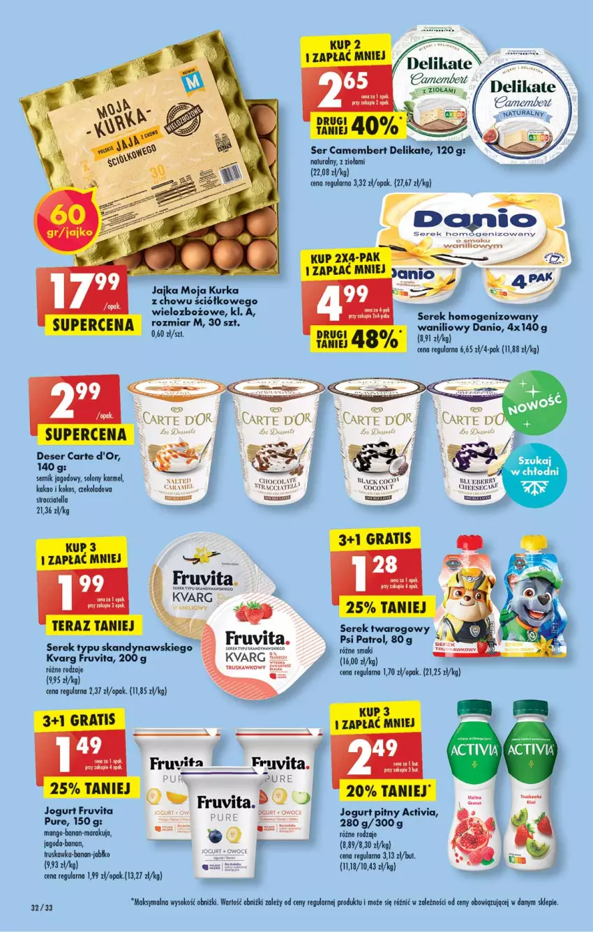 Gazetka promocyjna Biedronka - W tym tygodniu  PL - ważna 04.05 do 07.05.2022 - strona 32 - produkty: Activia, Camembert, Carte d'Or, Danio, Deser, Fa, Gra, Jogurt, Jogurt pitny, Kakao, Kiwi, Kokos, Lack, Mango, Psi Patrol, Pur, Ser, Serek, Serek twarogowy, Sok, Tera