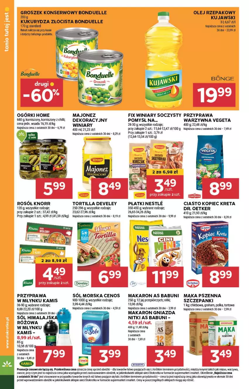 Gazetka promocyjna Stokrotka - Supermarket - ważna 18.07 do 24.07.2024 - strona 16 - produkty: Babuni, Bonduelle, Cenos, Chleb, Dr. Oetker, Gra, Groszek, Kamis, Knorr, Kopiec Kreta, Korniszony, Kret, Kujawski, Kukurydza, Majonez, Mąka, Mąka pszenna, Makaron, Mięso, Olej, Olej rzepakowy, Owoce, Piec, Rosół, Ser, Sól, Tortilla, Vegeta, Warzywa, Winiary