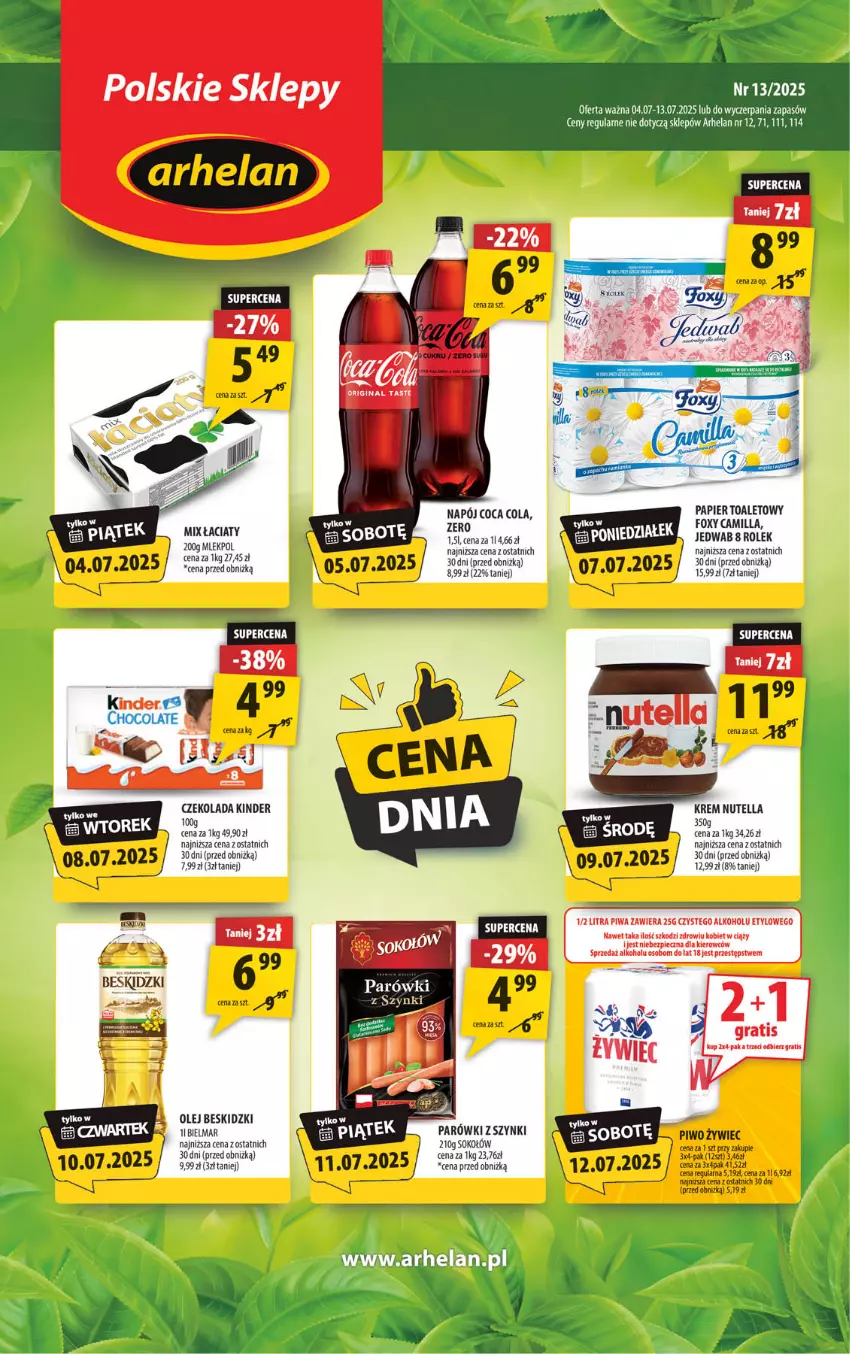 Gazetka promocyjna Arhelan - Gazetka - ważna 04.07 do 13.07.2025 - strona 1 - produkty: Beskidzki, Czekolada, Foxy, Gin, Kinder, Napój, Nutella, Olej, Papier, Papier toaletowy, Parówki, Parówki z szynki, Piec, Piwa, Piwo, Sok, Sokołów