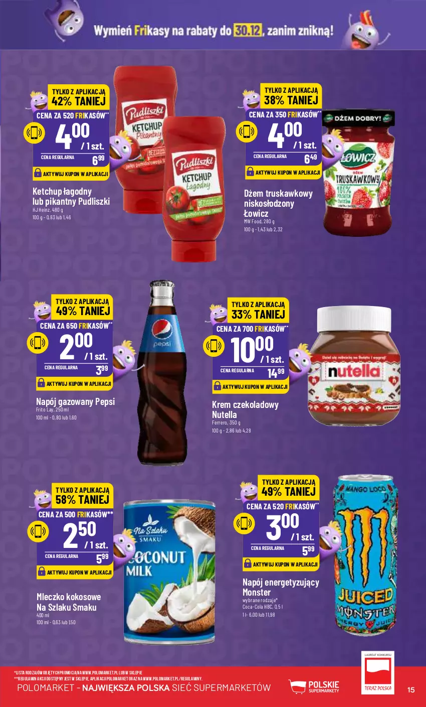 Gazetka promocyjna PoloMarket - Gazetka pomocyjna - ważna 27.12 do 30.12.2023 - strona 15 - produkty: Coca-Cola, Dżem, Ferrero, Heinz, Ketchup, Kokos, Mleczko, Napój, Napój gazowany, Nutella, Pepsi, Pudliszki