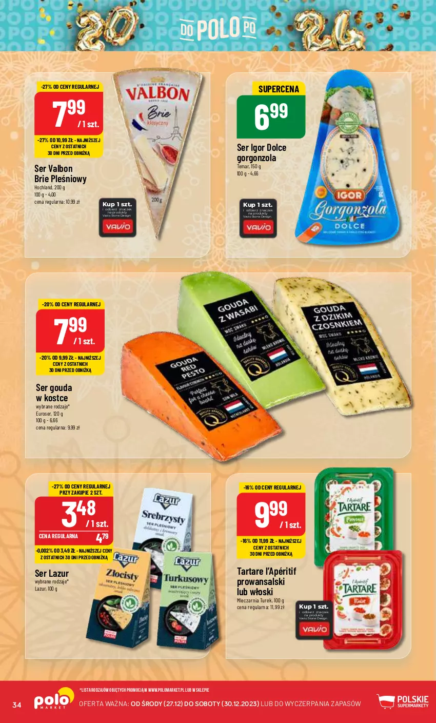 Gazetka promocyjna PoloMarket - Gazetka pomocyjna - ważna 27.12 do 30.12.2023 - strona 34 - produkty: Brie, Gorgonzola, Gouda, Hochland, Lazur, Ser, Tarta, Tartare