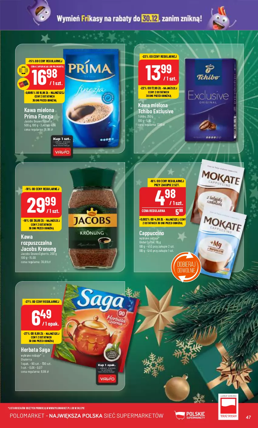 Gazetka promocyjna PoloMarket - Gazetka pomocyjna - ważna 27.12 do 30.12.2023 - strona 47 - produkty: Cappuccino, Herbata, Jacobs, Kawa, Kawa mielona, Kawa rozpuszczalna, Prima, Saga, Tchibo