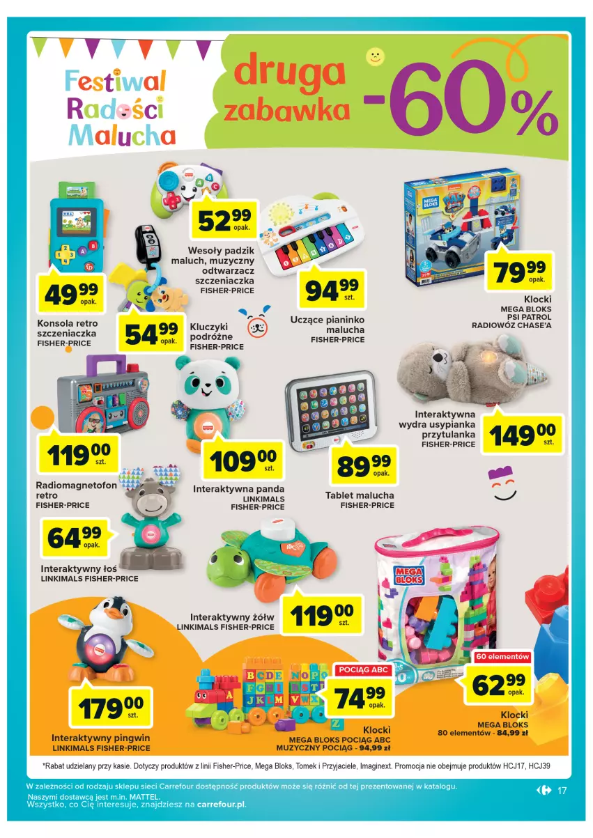 Gazetka promocyjna Carrefour - Gazetka Dla naszych skarbów - ważna 15.02 do 26.02.2022 - strona 17 - produkty: Fisher-Price, Gin, Klocki, Konsola, Mattel, Mega Bloks, Panda, Pingwin, Pociąg, Psi Patrol, Tablet, Tera, Zabawka