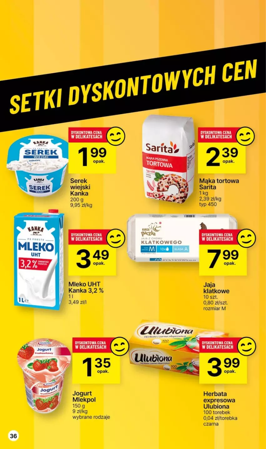 Gazetka promocyjna Delikatesy Centrum - Dyskontowe ceny w Delikatesach Centrum - ważna 23.11 do 29.11.2023 - strona 36 - produkty: Herbata, Jaja, Jogurt, Mąka, Mąka tortowa, Mleko, Sarita, Ser, Serek, Torebka