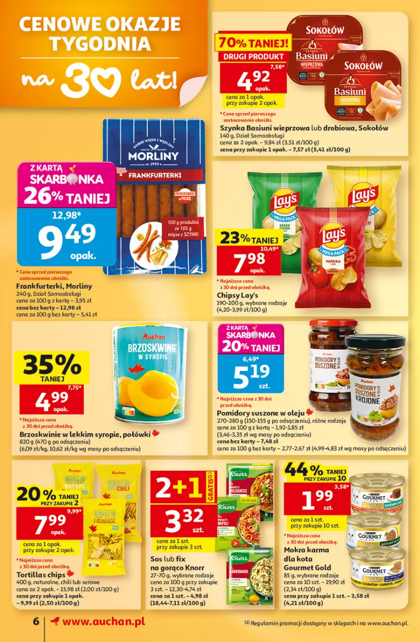 Gazetka promocyjna Auchan - Gazetka 30 Lat Supermarket Auchan - ważna 24.09 do 30.09.2026 - strona 6 - produkty: Brzoskwinie, Chipsy, Frankfurterki, Gourmet Gold, Knorr, Mokra karma, Morliny, Olej, Pomidory, Ser, Sok, Sokołów, Sos, Syrop, Szynka, Tortilla