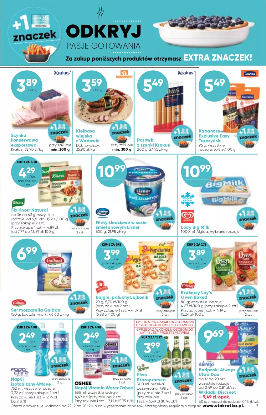 Gazetka promocyjna Stokrotka - Market - ważna 22.12 do 28.12.2022 - strona 7 - produkty: Algida, Always, Always Ultra, Bajgle, Big Milk, Discreet, Galbani, Gra, Kabanos, Kiełbasa, Kiełbasa wiejska, Knorr, Krakersy, Krakus, Lajkonik, Lay’s, LG, Lisner, Lody, Mozzarella, Napój, Napój izotoniczny, Oshee, Parówki, Parówki z szynki, Piwa, Piwo, Podpaski, Por, Ser, Sos, Sport, Szynka, Szynka konserwowa, Tarczyński, Wkładki