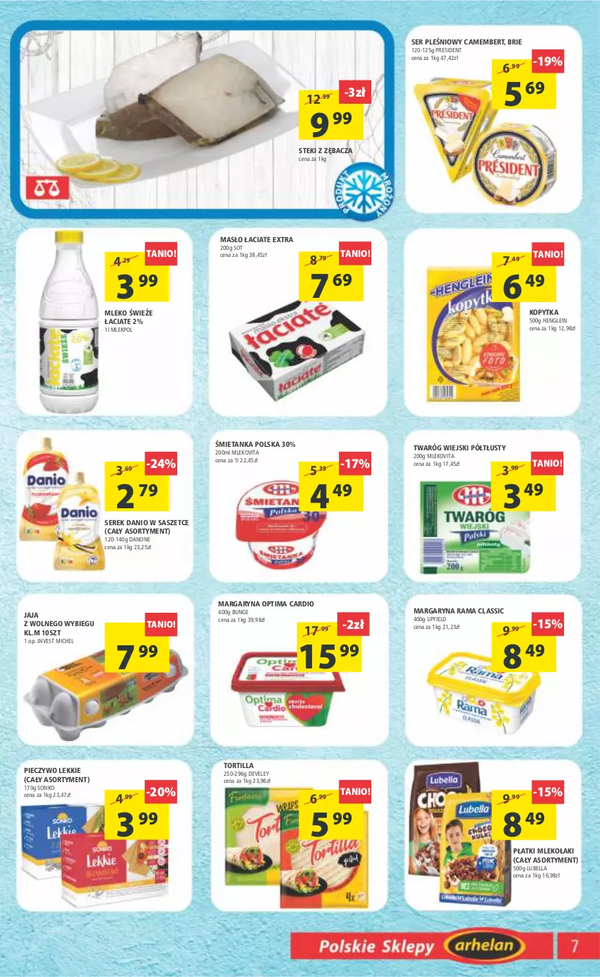 Gazetka promocyjna Arhelan - Gazetka - ważna 21.10 do 30.10.2022 - strona 7 - produkty: Bell, Bella, Brie, Camembert, Danio, Danone, Jaja, Jaja z wolnego wybiegu, Kopytka, Lubella, Margaryna, Masło, Mleko, Mlekovita, Optima, Optima Cardio, Piec, Pieczywo, Rama, Ser, Ser pleśniowy, Serek, Sonko, Stek, Tortilla, Twaróg, Vita C