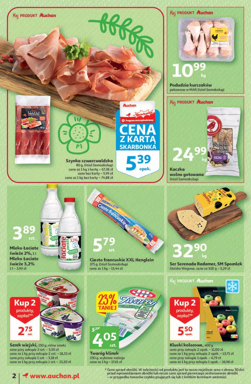 Gazetka promocyjna Auchan - Gazetka Wielkanoc w dobrym smaku Moje Auchan - ważna 23.03 do 29.03.2023 - strona 2 - produkty: Ciasto francuskie, Kaczka, Kurczak, Mleko, O nas, Radamer, Ser, Serek, Serek wiejski, Szynka, Twaróg