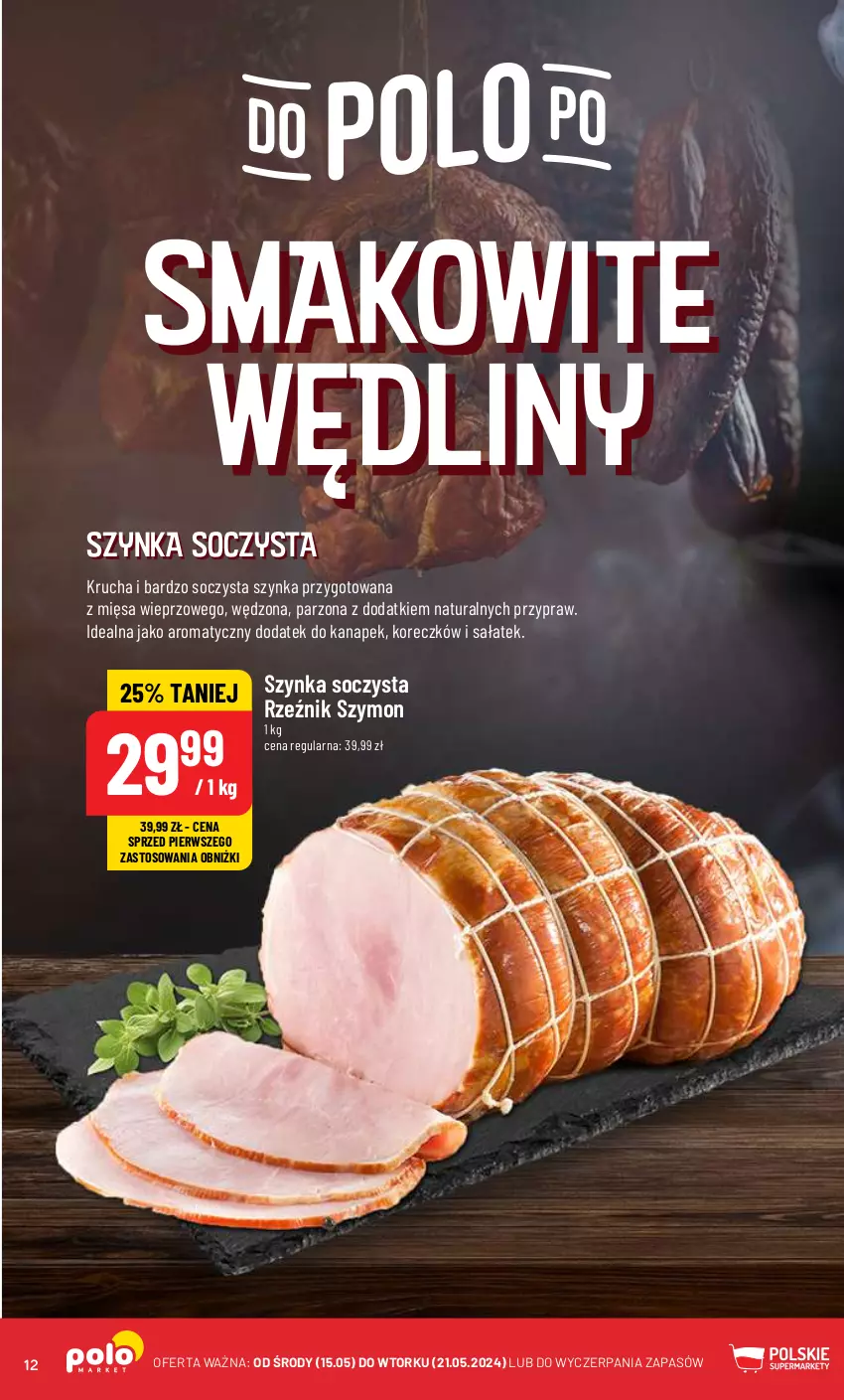 Gazetka promocyjna PoloMarket - Gazetka pomocyjna - ważna 15.05 do 21.05.2024 - strona 12 - produkty: Sałat, Szynka