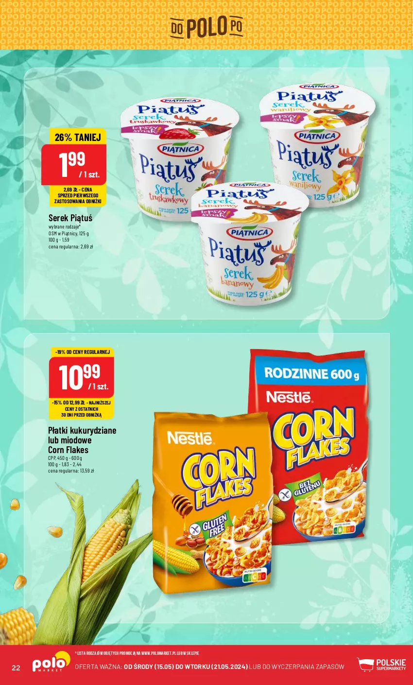 Gazetka promocyjna PoloMarket - Gazetka pomocyjna - ważna 15.05 do 21.05.2024 - strona 22 - produkty: Corn flakes, Ser, Serek