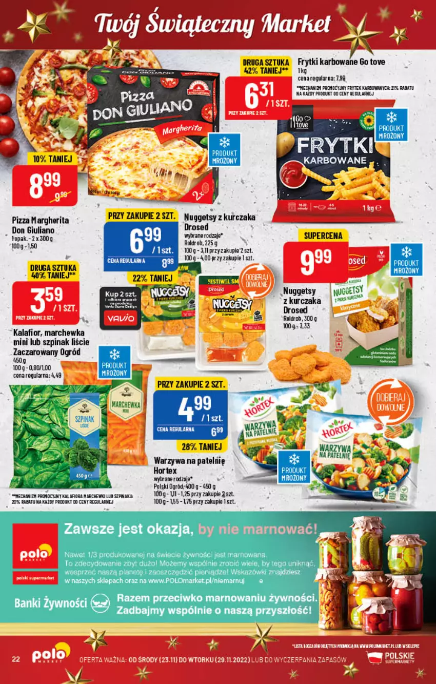 Gazetka promocyjna PoloMarket - Gazetka pomocyjna - ważna 23.11 do 29.11.2022 - strona 22 - produkty: Frytki, Hortex, Kalafior, Kurczak, Marchewka, O nas, Ogród, Pizza, Pizza margherita, Szpinak, Warzywa