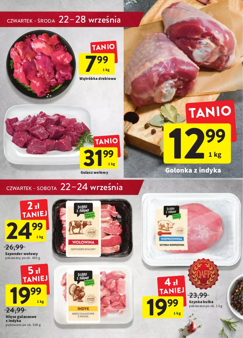 Gazetka promocyjna Intermarche - Gazetka Intermarche - ważna 22.09 do 28.09.2022 - strona 17 - produkty: Golonka z indyka, Gulasz wołowy, Mięso, Szponder wołowy, Szynka