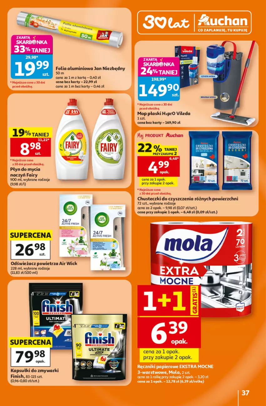 Gazetka promocyjna Auchan - Gazetka 30 Lat Hipermarket Auchan - ważna 25.06 do 01.07.2026 - strona 37 - produkty: Air Wick, Chusteczki, Chusteczki do czyszczenia, Do mycia naczyń, Fa, Fairy, Finish, Folia aluminiowa, Jan Niezbędny, Mop, Odświeżacz powietrza, Płyn do mycia, Płyn do mycia naczyń, Vileda, Zmywarki