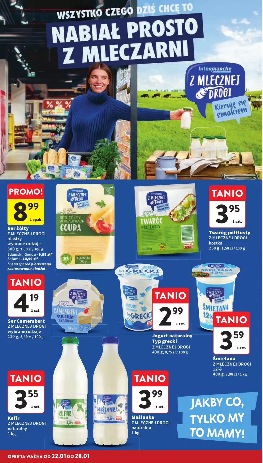 Gazetka promocyjna Intermarche - Gazetka Intermarche - ważna 22.01 do 28.01.2026 - strona 26 - produkty: Camembert, Edam, Gouda, Jogurt, Jogurt naturalny, Kefir, Maślanka, Salami, Ser, Twaróg, Twaróg półtłusty