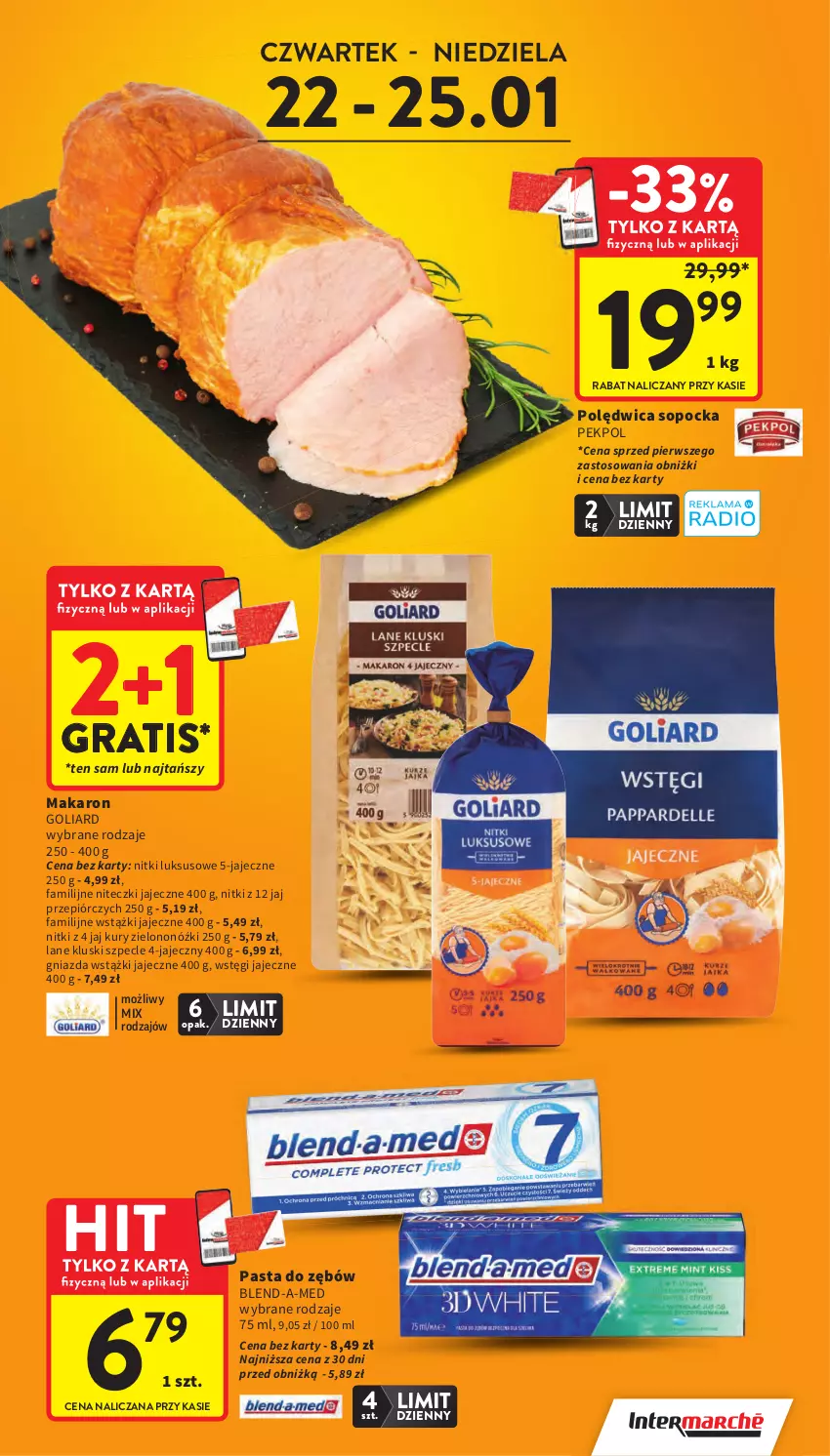 Gazetka promocyjna Intermarche - Gazetka Intermarche - ważna 22.01 do 28.01.2026 - strona 3 - produkty: Blend-a-Med, Fa, Goliard, Gra, Makaron, Pasta do zębów, Pekpol, Polędwica