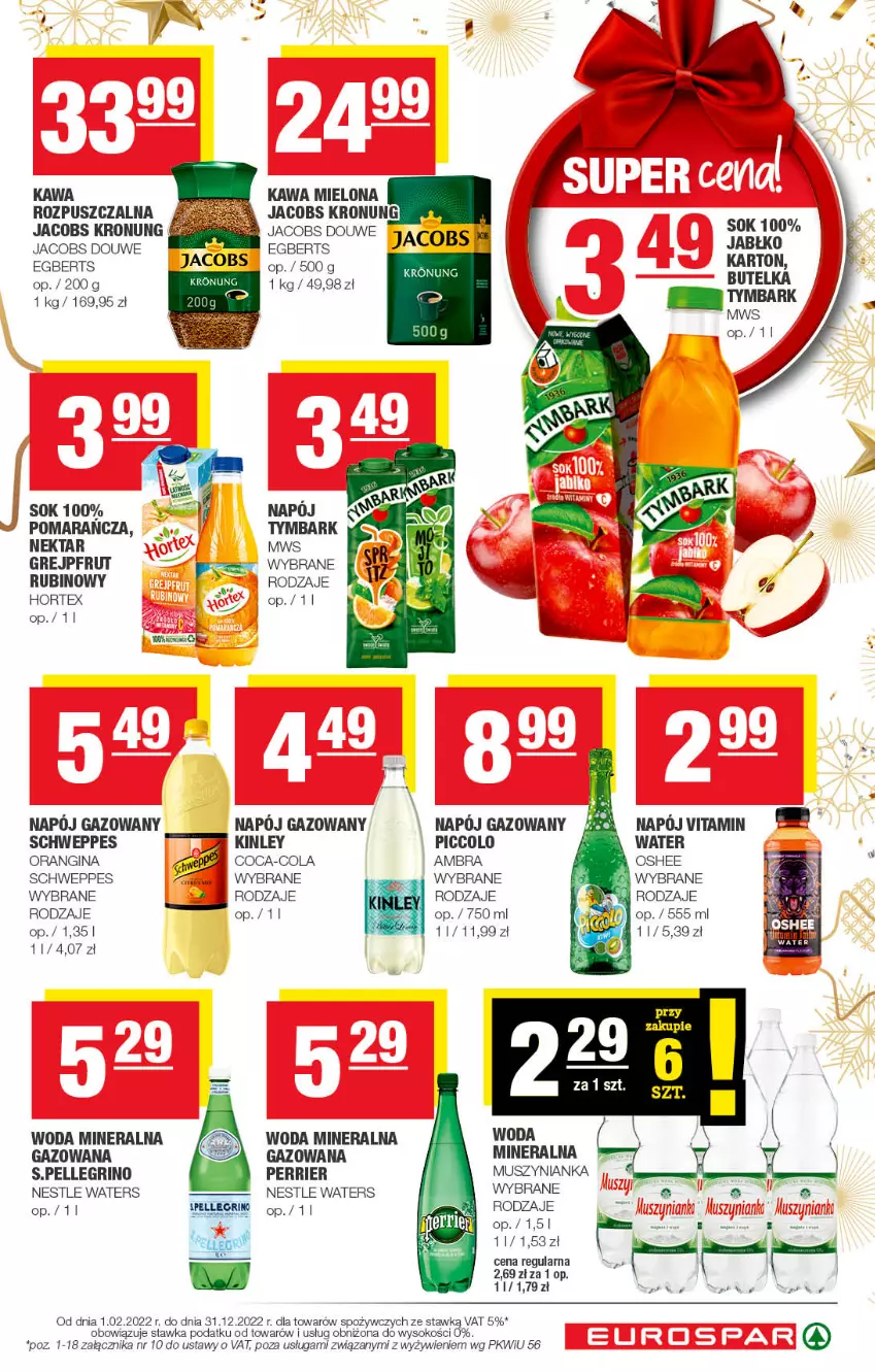 Gazetka promocyjna Spar - EuroSpar - ważna 27.12.2022 do 06.01.2023 - strona 7 - produkty: Coca-Cola, Gin, Grejpfrut, Hortex, Jacobs, Kawa, Kawa mielona, Kawa rozpuszczalna, Mus, Muszynianka, Napój, Napój gazowany, Nektar, Oshee, Rubin, Schweppes, Sok, Tymbark, Woda, Woda mineralna