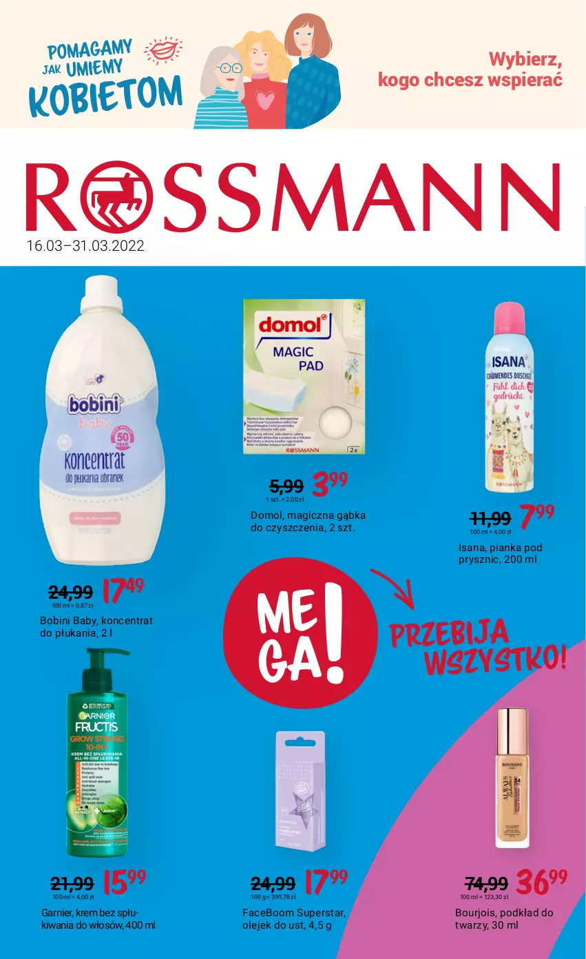 Gazetka promocyjna Rossmann - ważna 16.03 do 31.03.2022 - strona 1 - produkty: Bourjois, Domol, Fa, Garnier, Isana, Olej, Pianka pod prysznic, Podkład, Podkład do twarzy