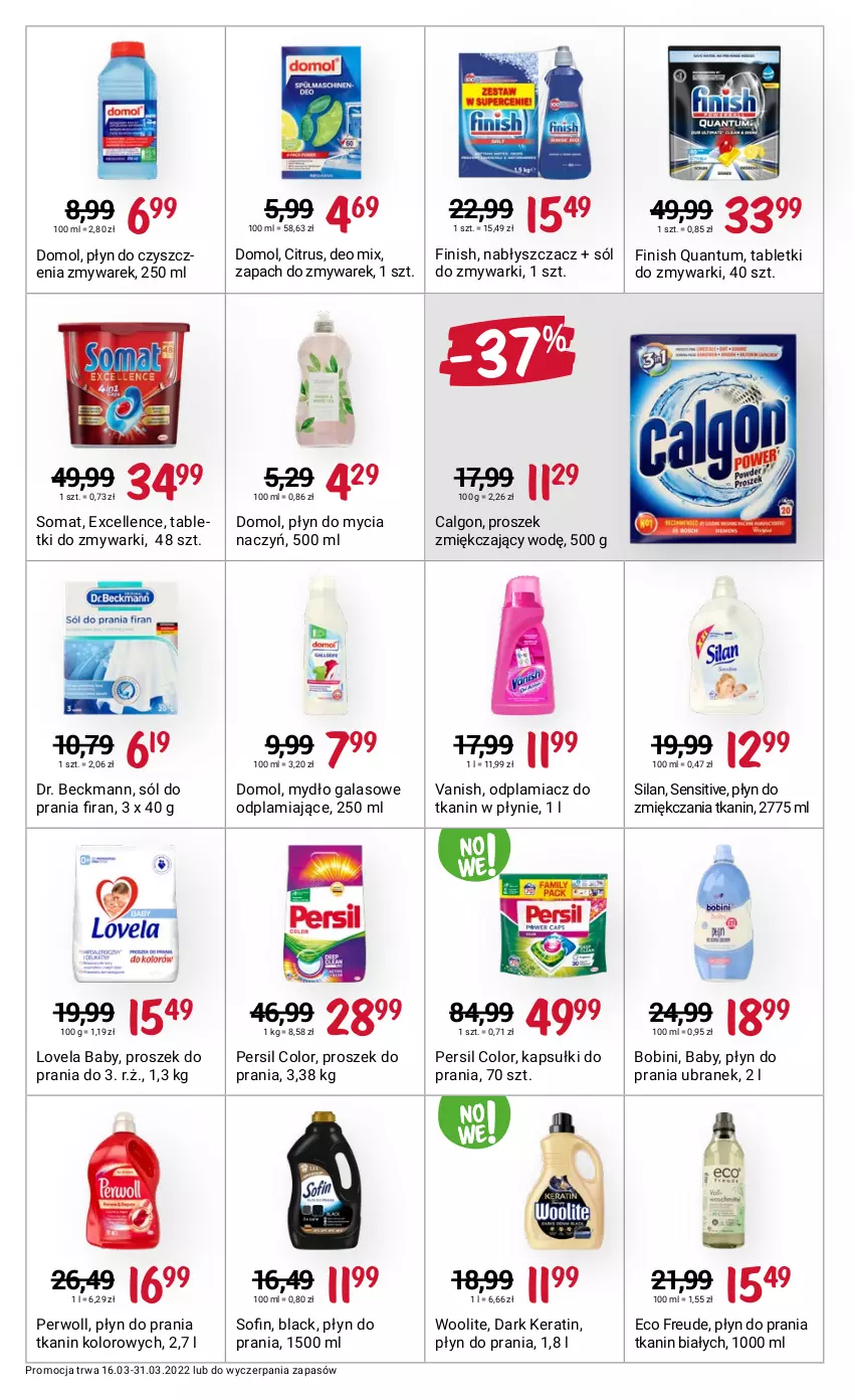 Gazetka promocyjna Rossmann - ważna 16.03 do 31.03.2022 - strona 4 - produkty: Calgon, Do mycia naczyń, Domol, Finish, Gala, Kapsułki do prania, Lack, LG, Lovela, Mydło, Odplamiacz, Persil, Perwoll, Płyn do mycia, Płyn do mycia naczyń, Płyn do prania, Proszek do prania, Silan, Sól, Somat, Tablet, Tabletki do zmywarki, Vanish, Woolite, Zmywarki