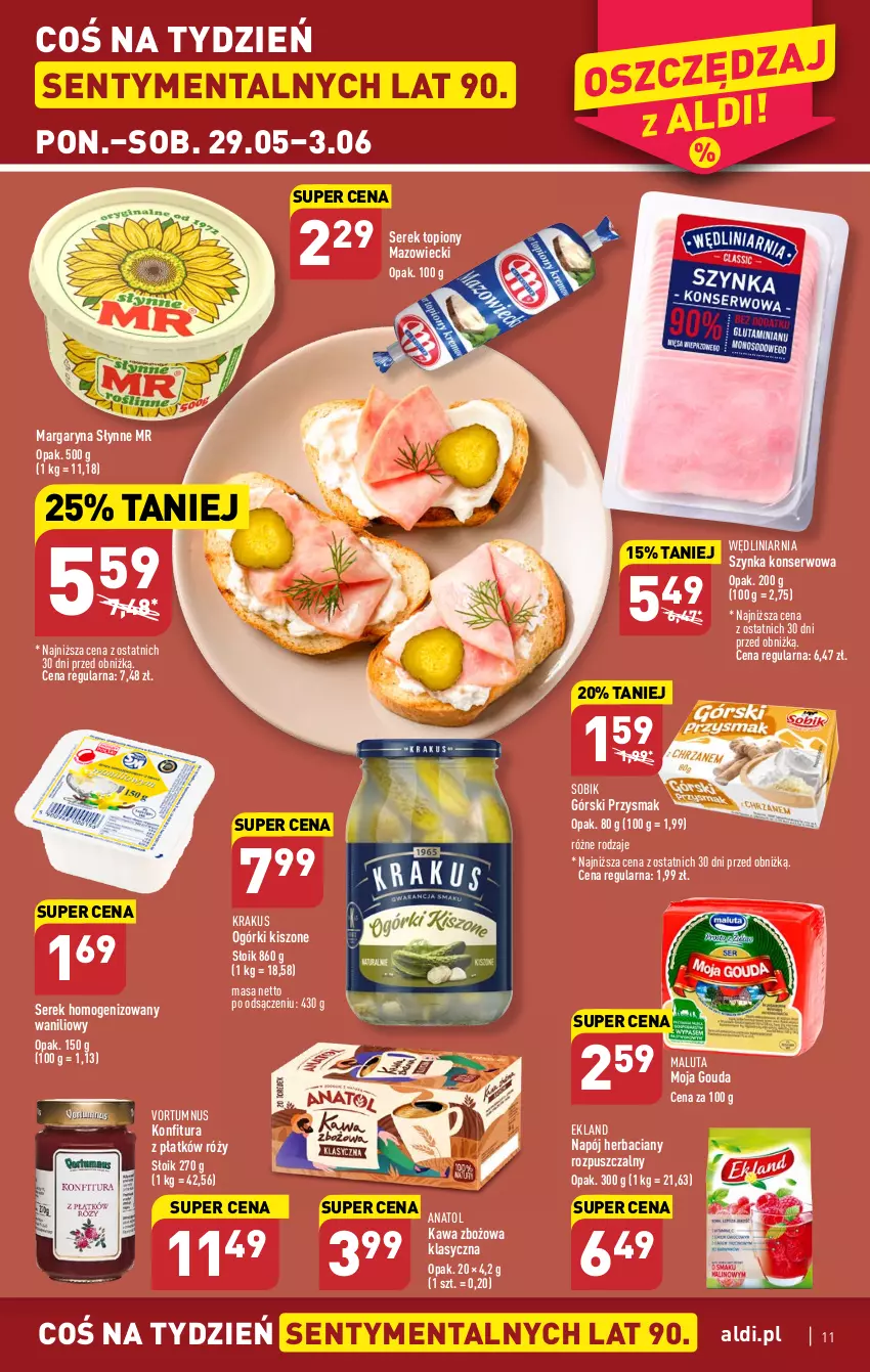 Gazetka promocyjna Aldi - Pełen katalog - ważna 29.05 do 03.06.2023 - strona 11 - produkty: Gouda, Kawa, Kawa zbożowa, Konfitura, Krakus, Margaryna, Napój, Ser, Serek, Serek homogenizowany, Słynne, Szynka, Szynka konserwowa, Top