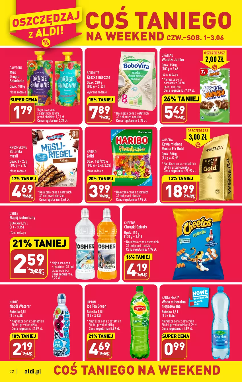 Gazetka promocyjna Aldi - Pełen katalog - ważna 29.05 do 03.06.2023 - strona 22 - produkty: Baton, BoboVita, Cheetos, Chrupki, Dawtona, Haribo, Ice tea, Kawa, Kawa mielona, Kubuś, Lipton, Mocca Fix Gold, Mus, Napój, Napój izotoniczny, Oshee, Tonik, Woda, Woda mineralna, Woseba