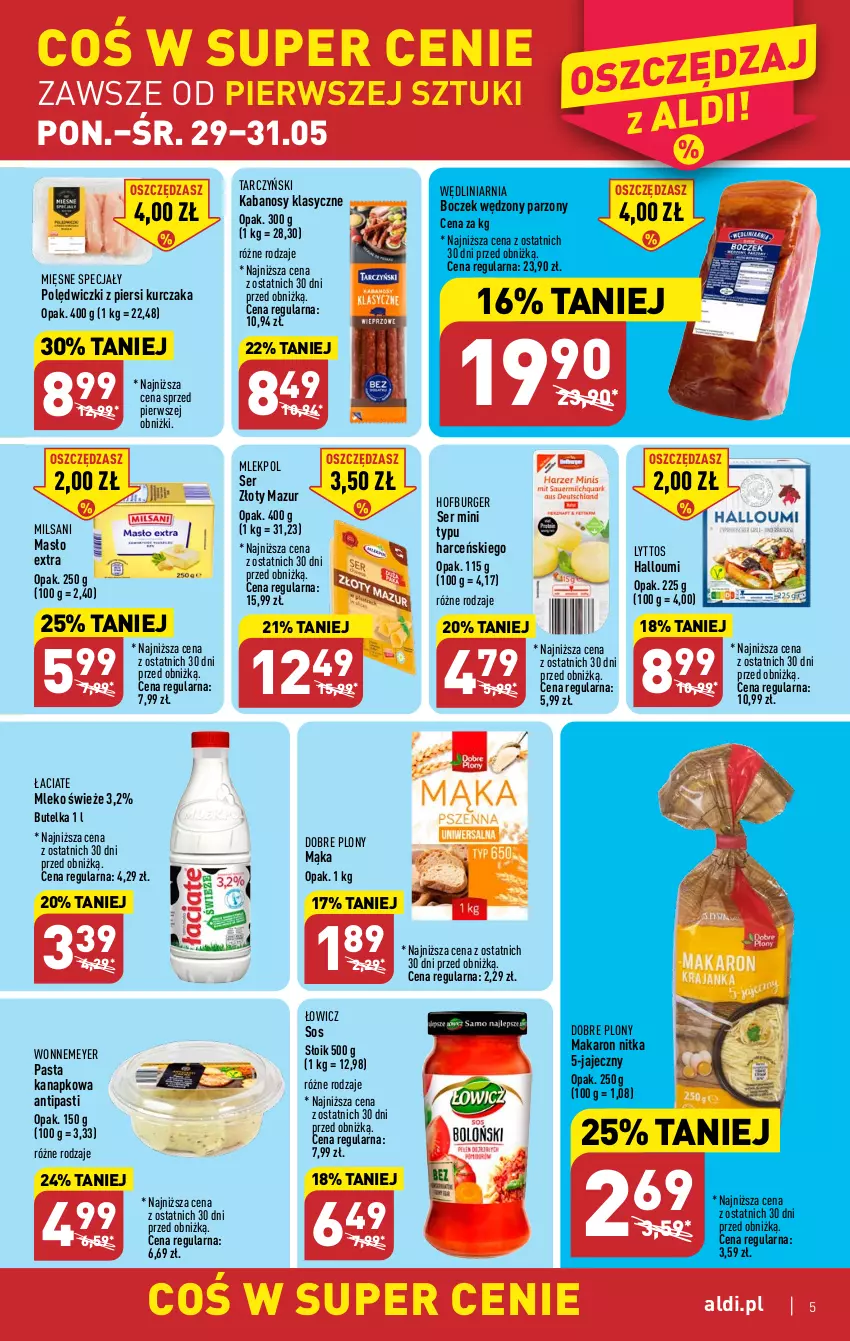 Gazetka promocyjna Aldi - Pełen katalog - ważna 29.05 do 03.06.2023 - strona 5 - produkty: Boczek, Burger, Hofburger, Kabanos, Kurczak, Mąka, Makaron, Masło, Mięsne specjały, Mleko, Ser, Sos, Tarczyński, Złoty Mazur