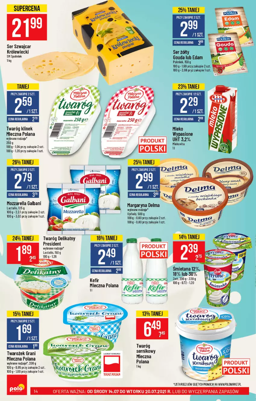 Gazetka promocyjna PoloMarket - Gazetka pomocyjna - ważna 14.07 do 20.07.2021 - strona 14 - produkty: Delma, Edam, Galbani, Gouda, Gra, Kefir, LANA, Margaryna, Mleko, Mozzarella, Polmiek, Ser, Tera, Twaróg, Twaróg delikatny, Zott