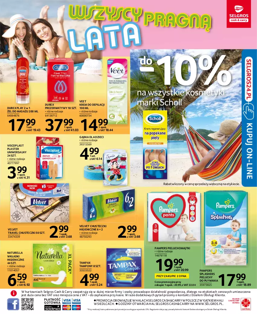 Gazetka promocyjna Selgros - Katalog Urlop - ważna 08.03 do 04.08.2021 - strona 11 - produkty: Chusteczki, Durex, Dzieci, Krem do depilacji, LG, Majtki, Naturell, Naturella, Pampers, Pax, Pieluchomajtki, Pieluchy, Prezerwatyw, Scholl, Sok, Tampax, Tampony, Veet, Velvet, Viscoplast, Wkładki