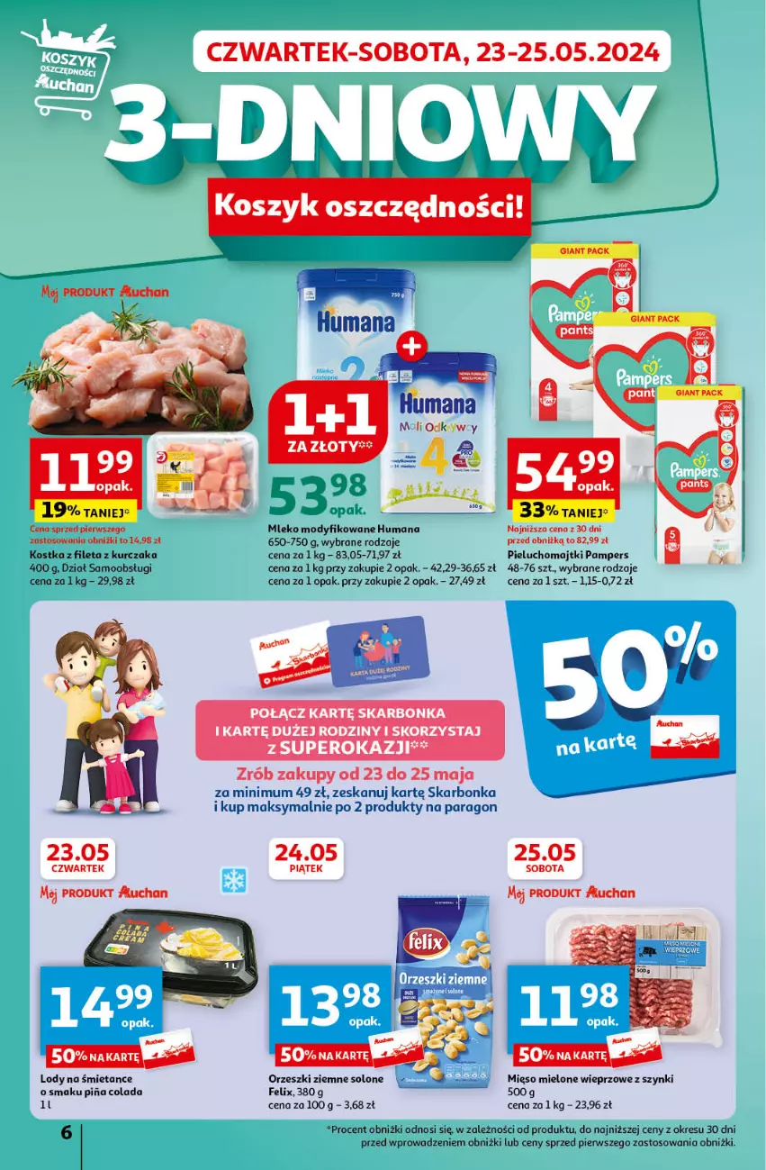 Gazetka promocyjna Auchan - Gazetka Świętuj Dzień Matki i Dzień Dziecka Hipermarket Auchan - ważna 23.05 do 29.05.2024 - strona 6 - produkty: Felix, Humana, Kurczak, Lody, Majtki, Mięso, Mięso mielone, Mleko, Orzeszki, Orzeszki ziemne, Pampers, Pieluchomajtki