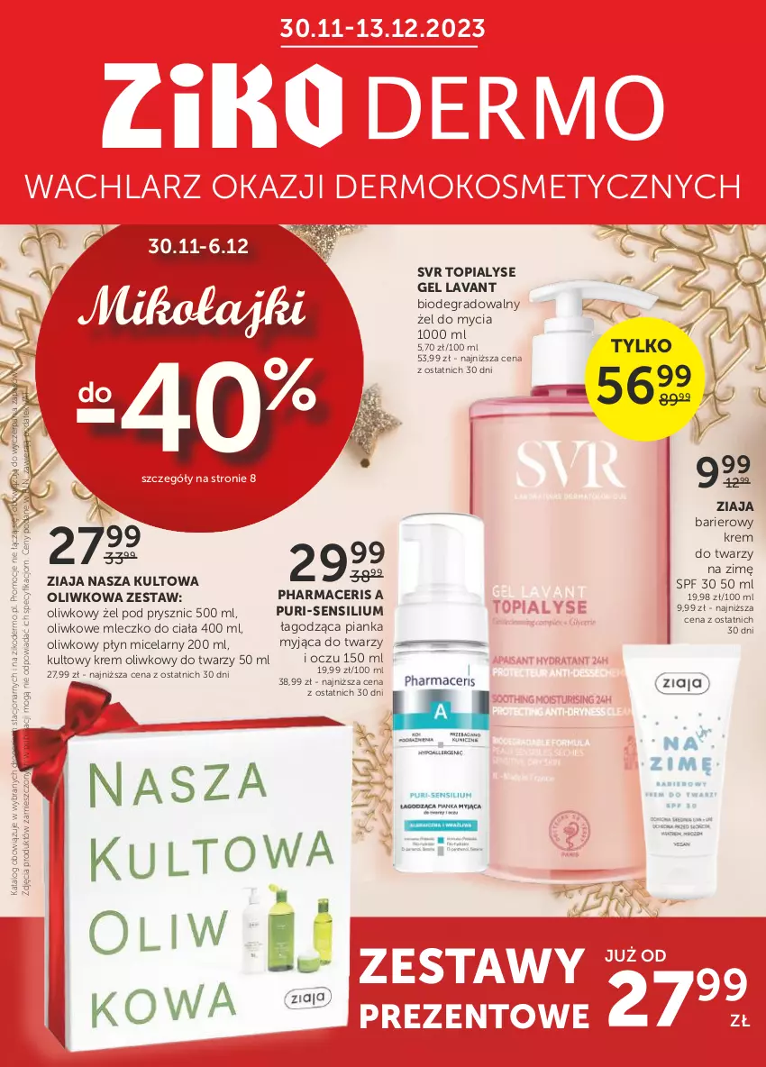 Gazetka promocyjna Ziko - Gazetka Ziko Dermo - ważna 30.11 do 13.12.2023 - strona 1 - produkty: Acer, Gra, Krem do twarzy, Mleczko, Mleczko do ciała, Pharmaceris, Płyn micelarny, Pur, SVR, Top, Ziaja