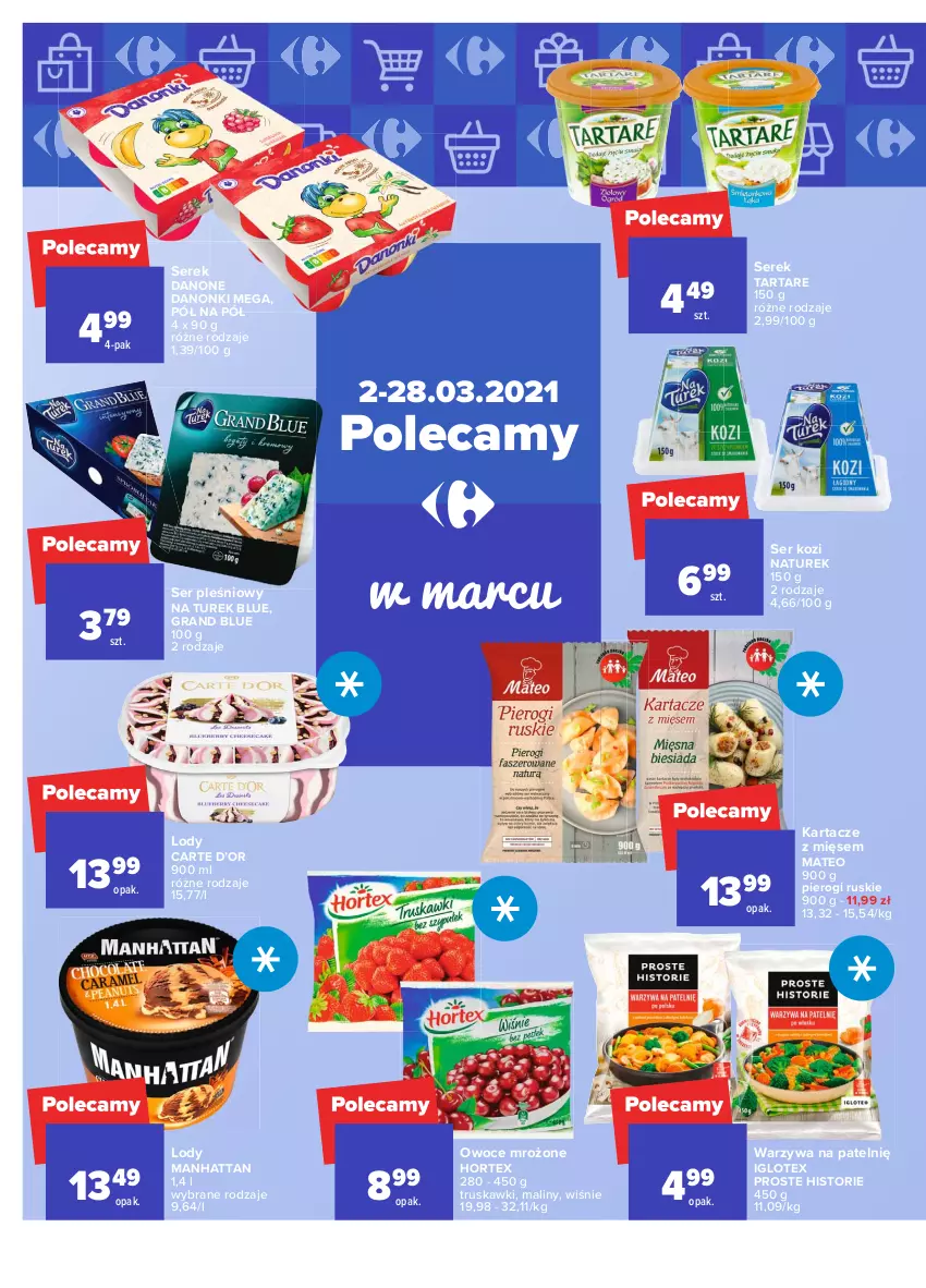 Gazetka promocyjna Carrefour - Gazetka Carrefour - ważna 15.03 do 22.03.2021 - strona 38 - produkty: Danone, Danonki, Gra, Hortex, Lody, Maliny, NaTurek, Owoce, Pierogi, Ser, Ser kozi, Ser pleśniowy, Serek, Tarta, Tartare, Truskawki, Warzywa