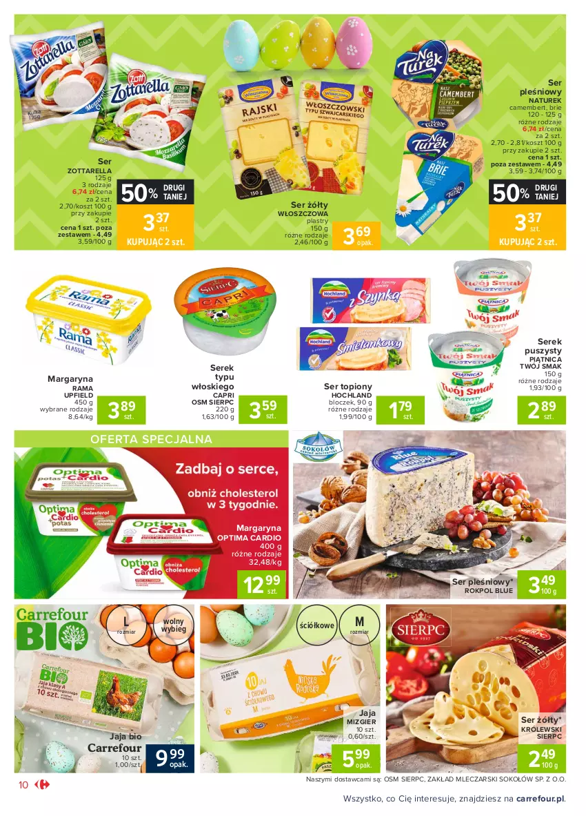 Gazetka promocyjna Carrefour - Gazetka Market - ważna 22.03 do 27.03.2021 - strona 10 - produkty: Brie, Camembert, Hochland, Jaja, Kosz, Królewski, Margaryna, NaTurek, Optima, Optima Cardio, Piątnica, Rama, Rokpol, Ser, Ser pleśniowy, Ser topiony, Serek, Serek puszysty, Sok, Sokołów, Top, Twój Smak, Zott, Zottarella