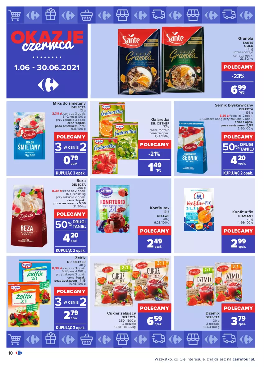 Gazetka promocyjna Carrefour - Gazetka Okazje czerwca - ważna 31.05 do 30.06.2021 - strona 10 - produkty: Cukier, Delecta, Diamant, Dr. Oetker, Dżem, Gala, Galaretka, Gra, Granola, Kosz, Sante, Ser