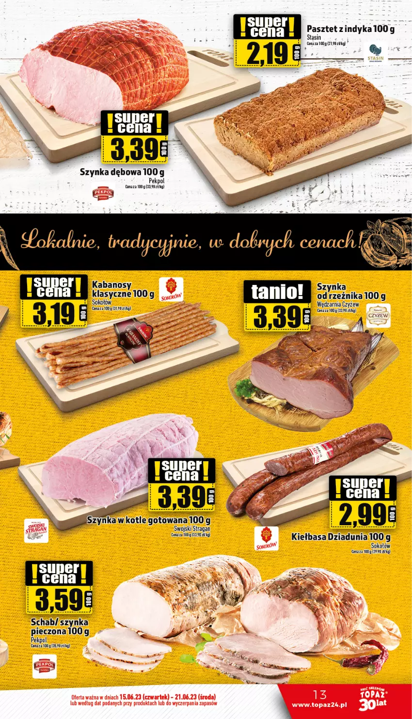 Gazetka promocyjna Topaz - Gazetka - ważna 15.06 do 21.06.2023 - strona 13 - produkty: Kabanos, Kiełbasa, Pasztet, Pekpol, Piec, Sok, Sokołów, Szynka