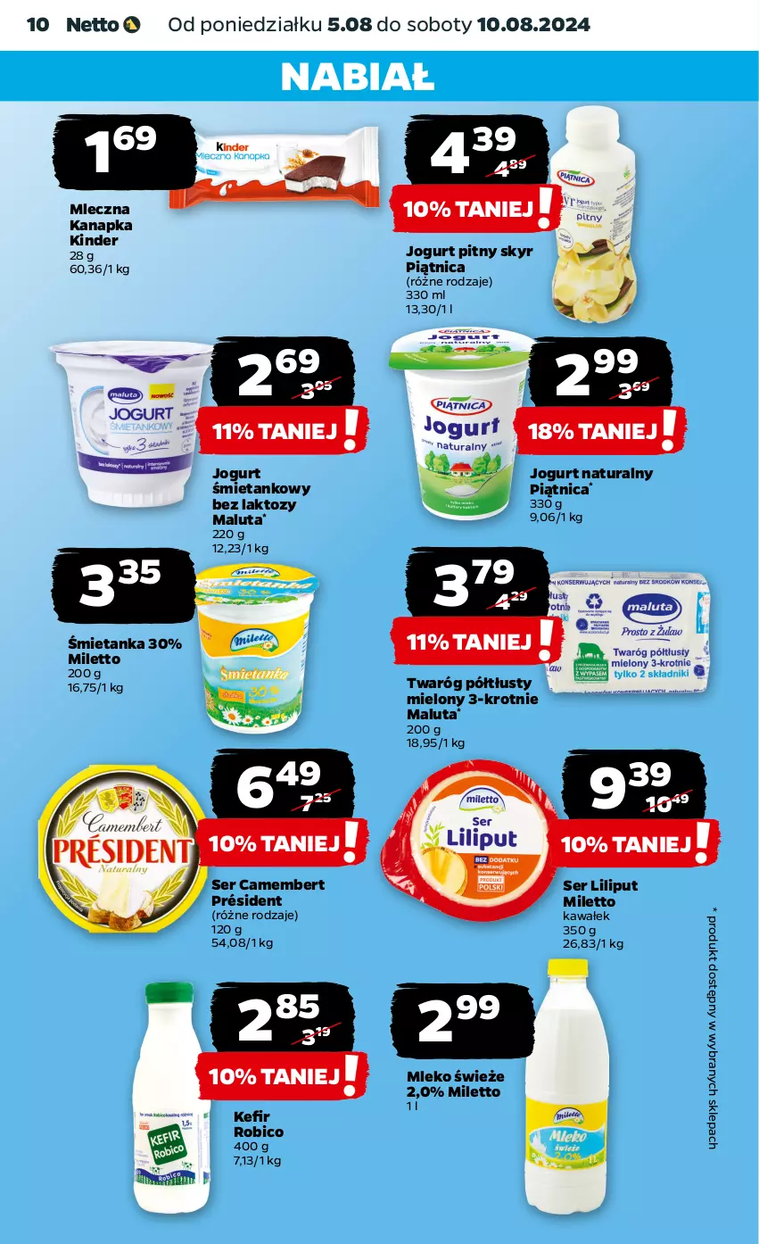 Gazetka promocyjna Netto - Artykuły spożywcze - ważna 05.08 do 10.08.2024 - strona 10 - produkty: BIC, Camembert, Jogurt, Jogurt naturalny, Jogurt pitny, Kawa, Kefir, Kinder, Mleczna kanapka, Mleko, Piątnica, Président, Robico, Ser, Twaróg, Twaróg półtłusty, Wałek