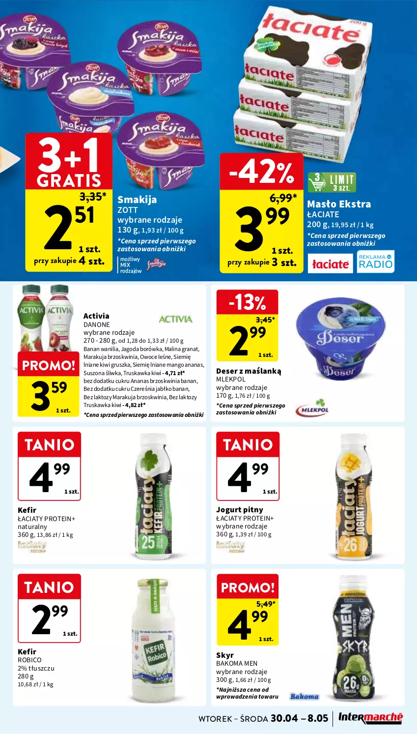 Gazetka promocyjna Intermarche - Gazetka Intermarche - ważna 30.04 do 08.05.2024 - strona 29 - produkty: Activia, Ananas, Bakoma, BIC, Borówka, Danone, Deser, Gra, Granat, Jogurt, Jogurt pitny, Kefir, Kiwi, Mango, Masło, Owoce, Robico, Ser, Smakija, Zott