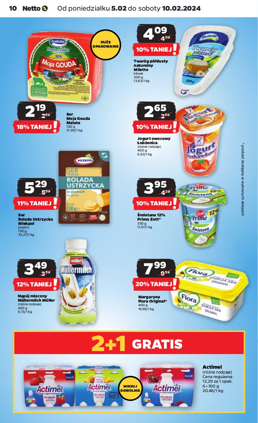 Gazetka promocyjna Netto - Artykuły spożywcze - ważna 05.02 do 10.02.2024 - strona 10 - produkty: Actimel, Flora, Gin, Gouda, Gra, Jogurt, Jogurt owocowy, Margaryna, Müller, Müllermilch, Napój, Napój mleczny, Rolada, Rolada Ustrzycka, Ser, Twaróg, Twaróg półtłusty, Zott