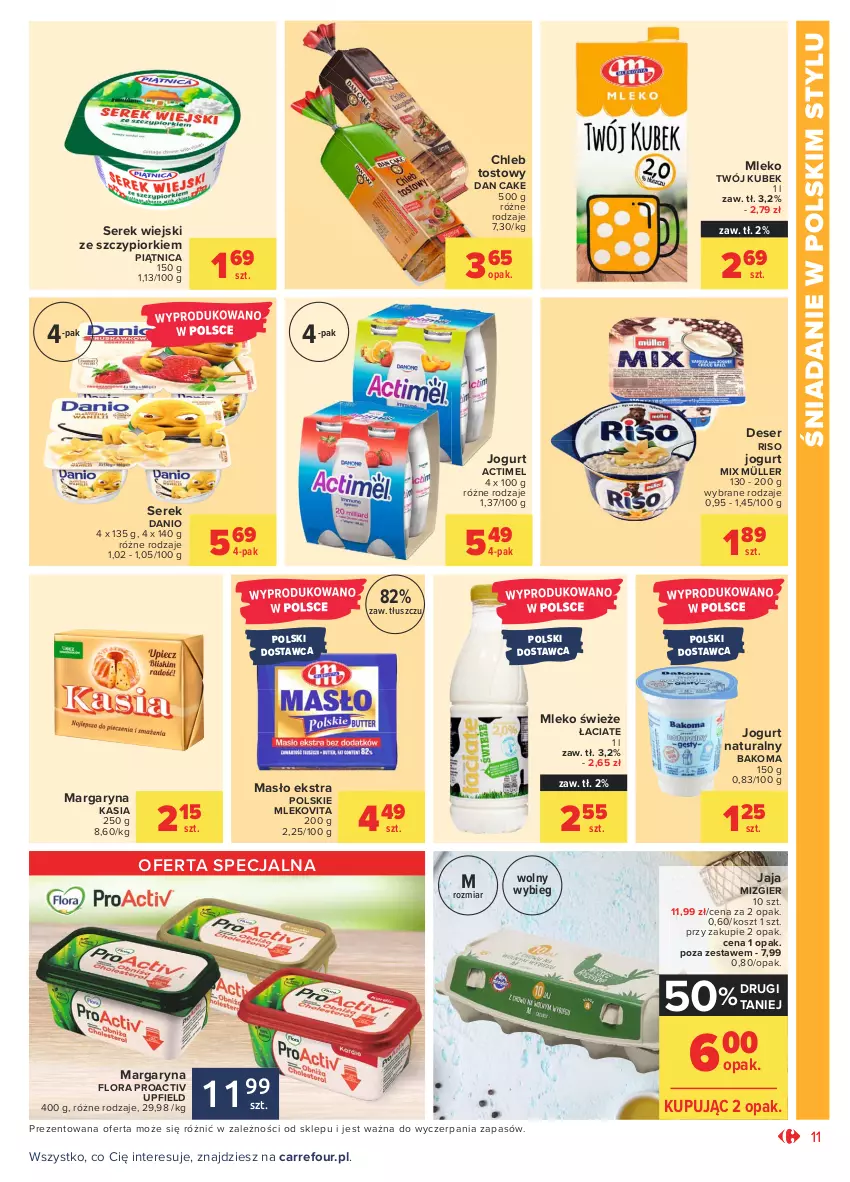 Gazetka promocyjna Carrefour - Gazetka Market - ważna 31.05 do 12.06.2021 - strona 11 - produkty: Actimel, Bakoma, Chleb, Chleb tostowy, Dan Cake, Danio, Deser, Flora, Jaja, Jogurt, Jogurt naturalny, Kasia, Kosz, Kubek, Margaryna, Masło, Mleko, Mlekovita, Müller, Piątnica, Ser, Serek, Serek wiejski