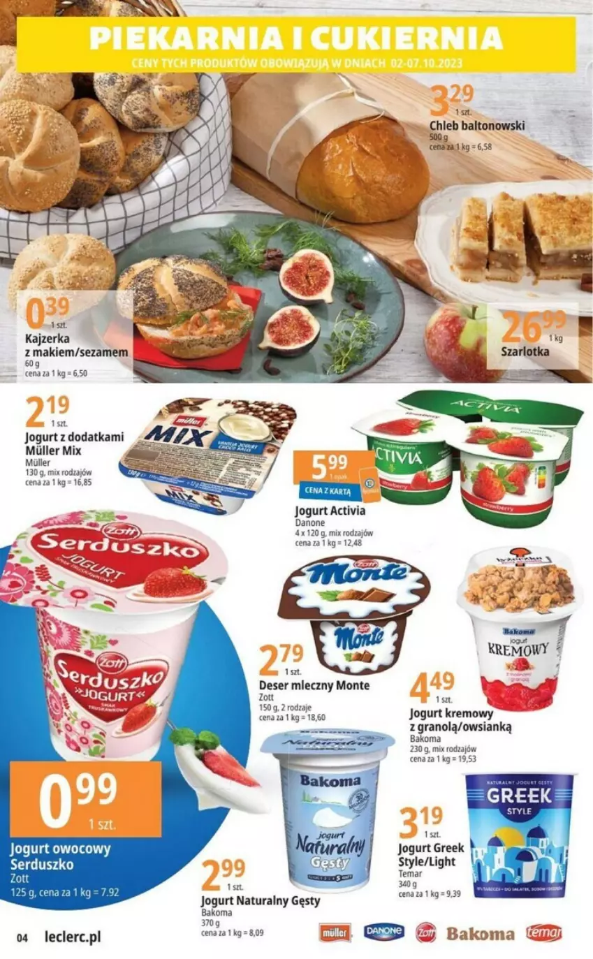 Gazetka promocyjna E Leclerc - ważna 03.10 do 14.10.2023 - strona 19 - produkty: Activia, Bakoma, Chleb, Danone, Deser, Deser mleczny, Gra, Jogurt, Jogurt naturalny, Kajzerka, Monte, Ser, Sezam, Zott